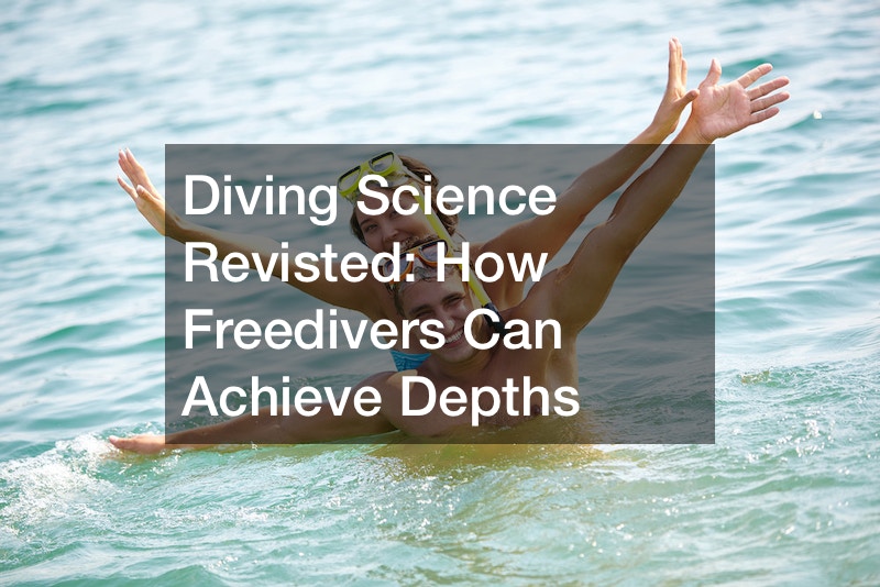 Diving Science Revisted How Freedivers Can Achieve Depths  Lib