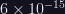 6 \times 10^{-15}