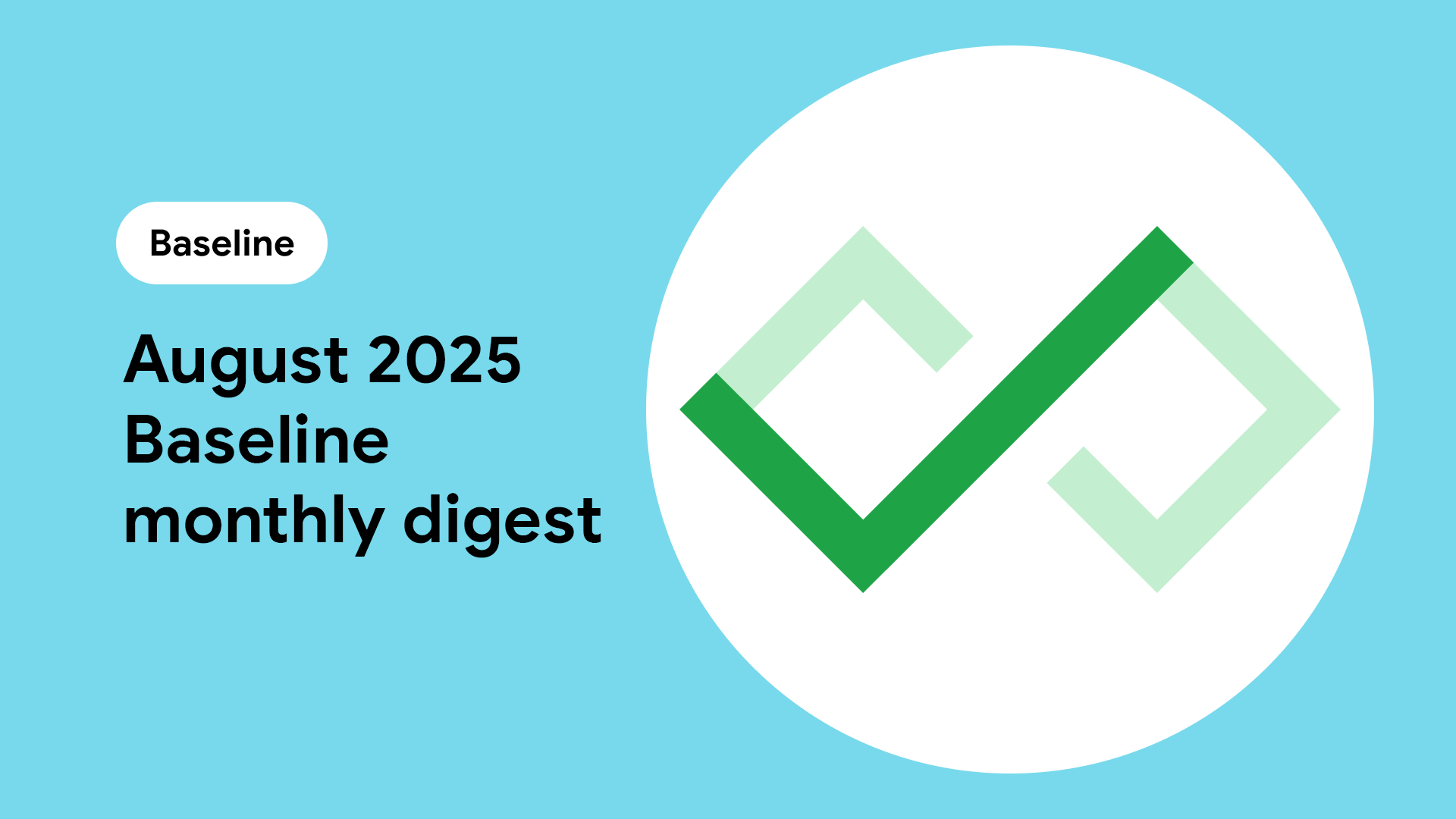 أغسطس 2025 الأساس الشهري هضم | بلوق | web.dev أغسطس 2025 الأساس الشهري هضم | بلوق | web.dev