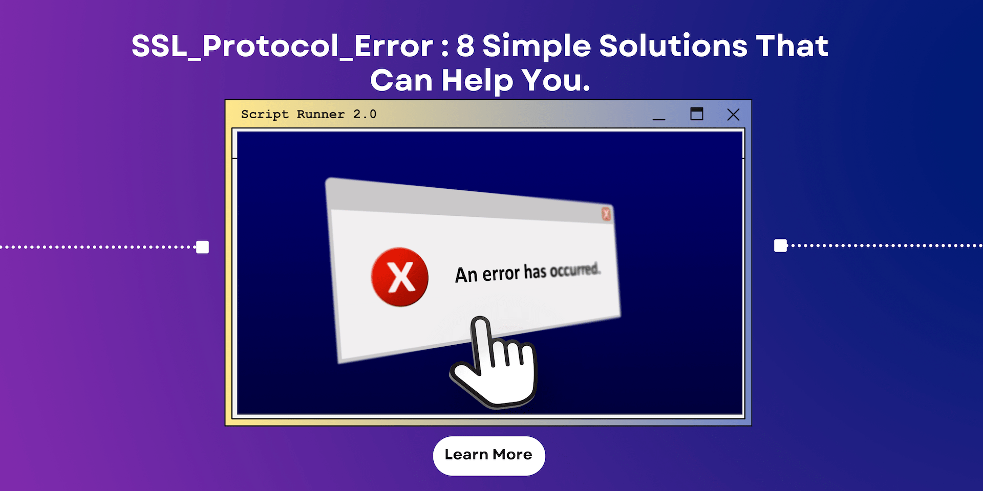 ERR_SSL_Protocol_Error 8 Simple Solutions That Can Help You! PH Blog