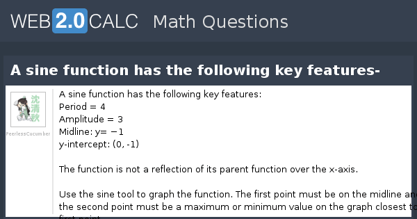 View question A sine function has the following key features