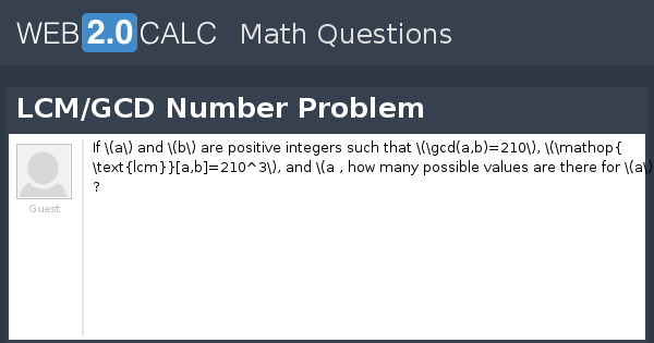 View question - LCM/GCD Number Problem