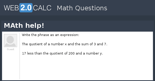 View Question - Math Help!
