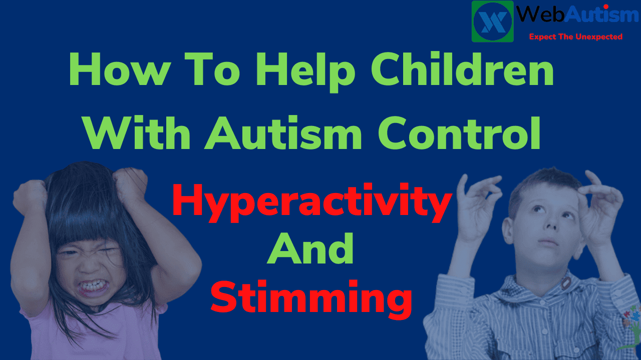 How to Control Hyperactivity And Stimming  Autism