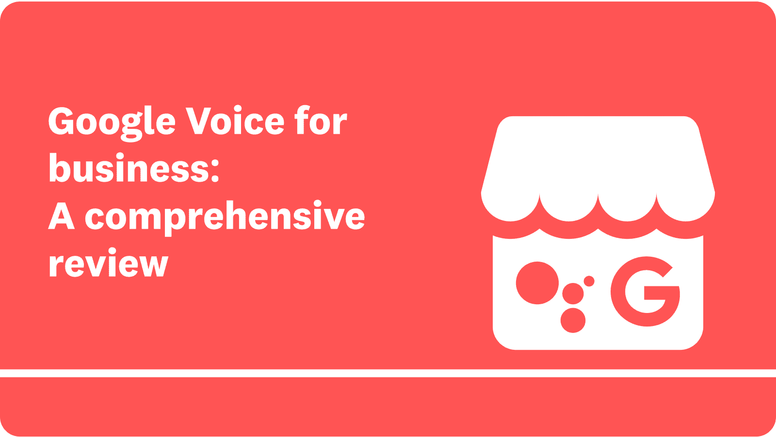 Google Voice For Business A Comprehensive Product Review