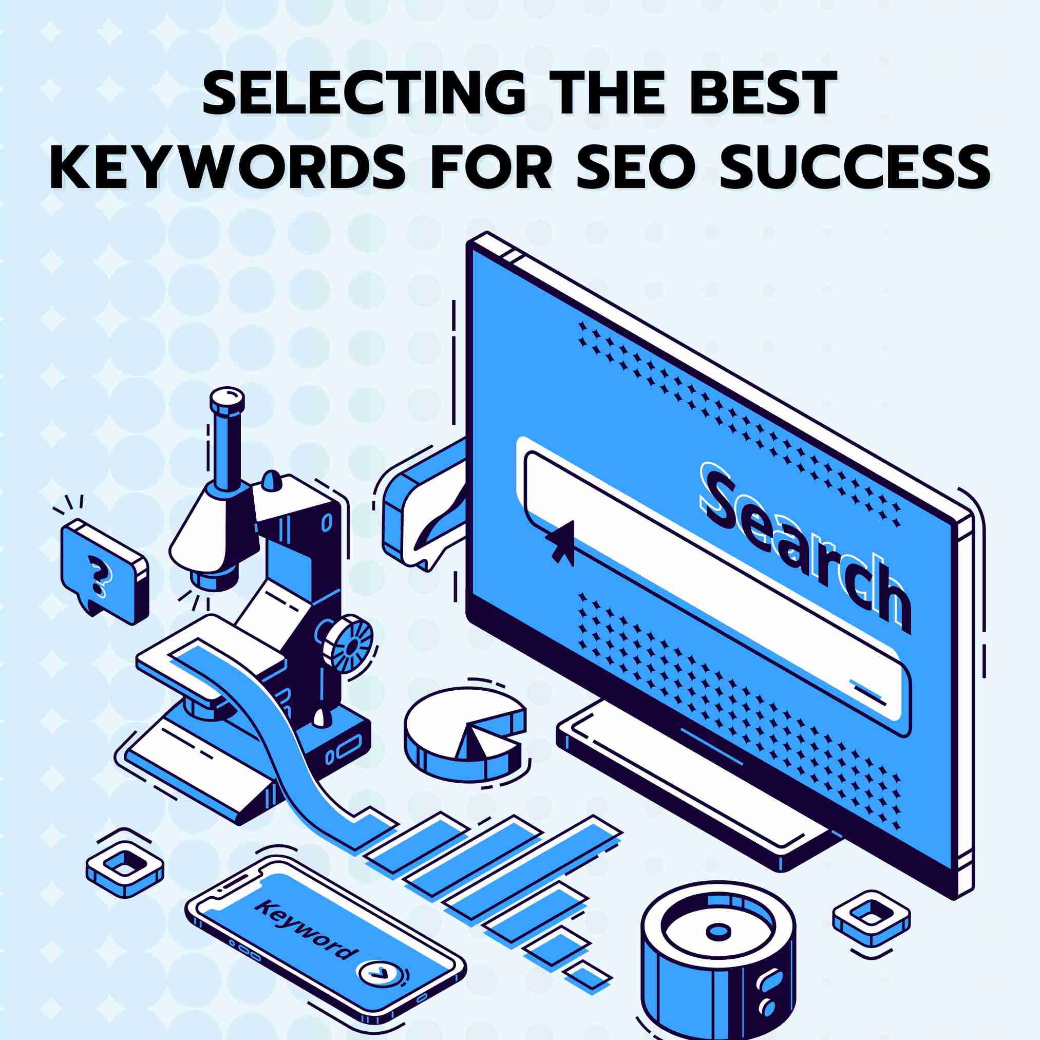 Selecting the Best Keywords for SEO Success The Ultimate Guide Local