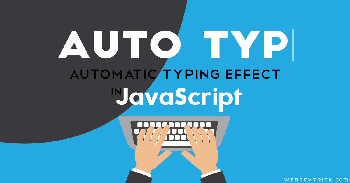 Auto Type In JavaScript Animated Typing Effect In Pure JS