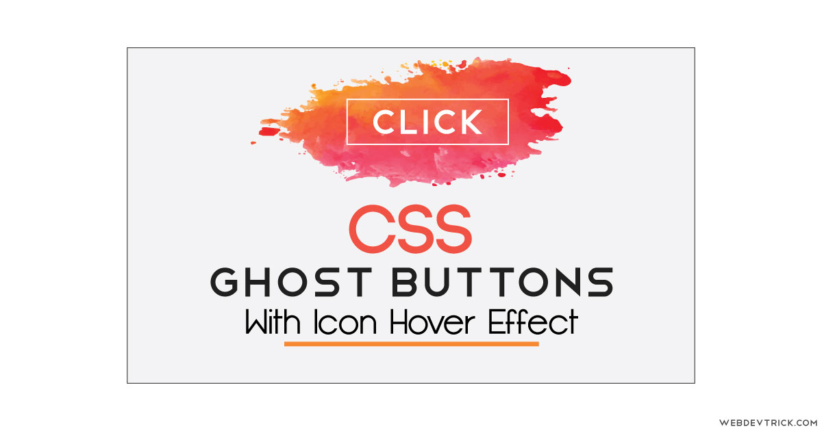 CSS Ghost Buttons With Icon Hover and Focus Effect