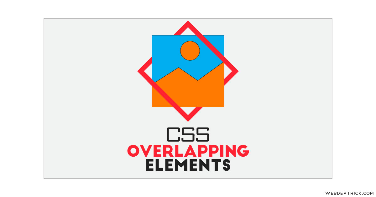 CSS Overlapping Elements With Image and Shape HTML CSS Overlap