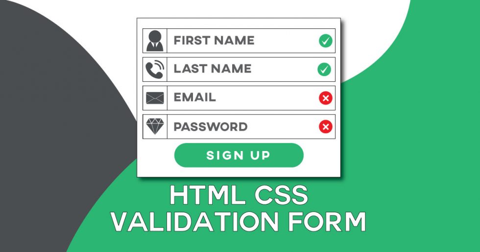 HTML CSS Form Validation Validate Form In Pure HTML CSS