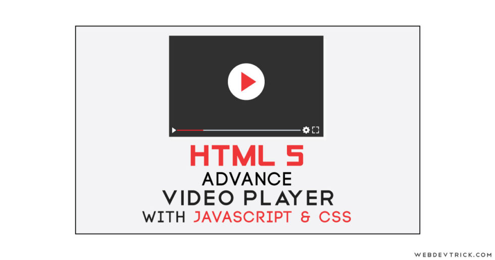 HTML Video Player With JavaScript and CSS Advanced Playlist Feature