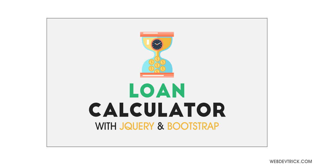 JavaScript Loan Calculator With Bootstrap UI jQuery Interest Calculator