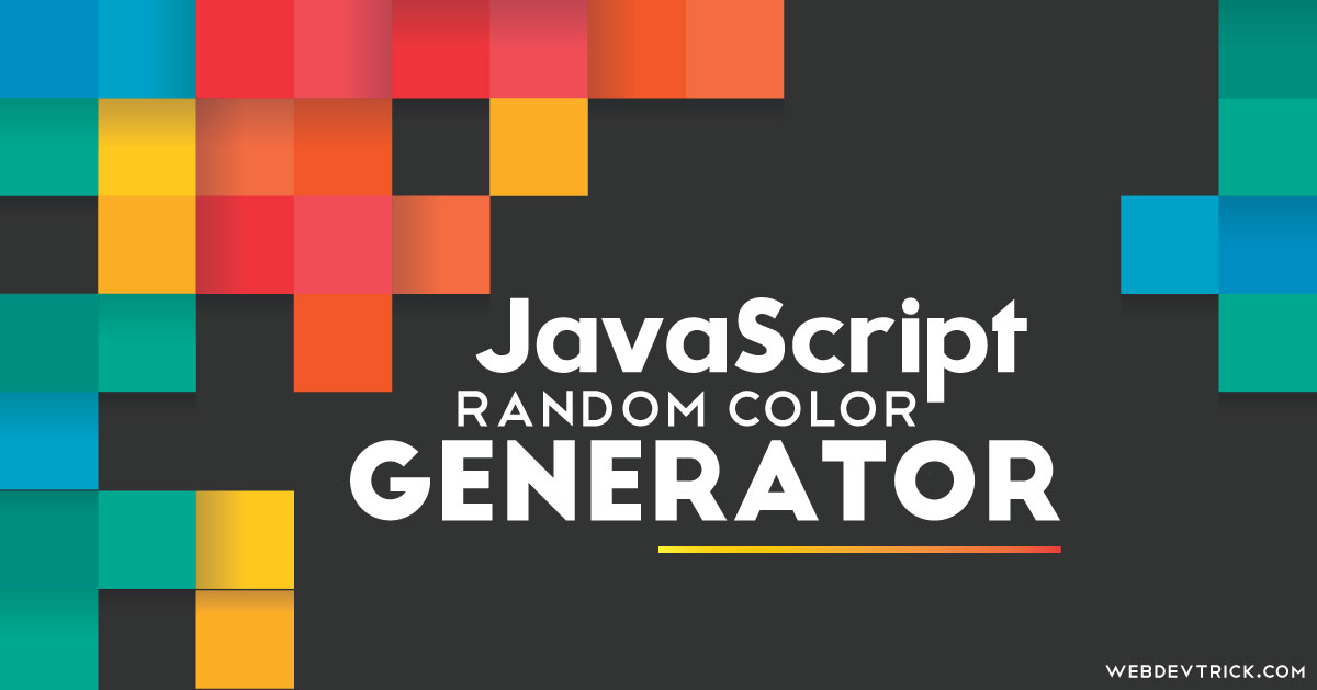 Random Color Generator In JavaScript Generate Random Colours