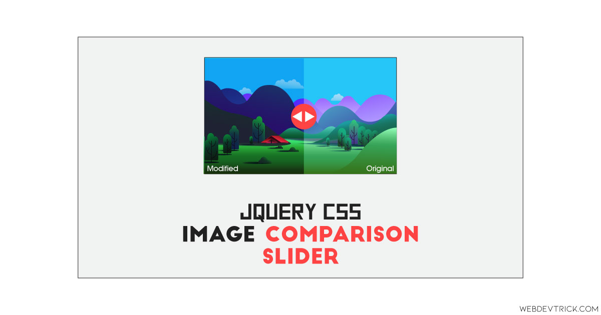 Image Comparison Slide Using jQuery and CSS Image Compare Slider