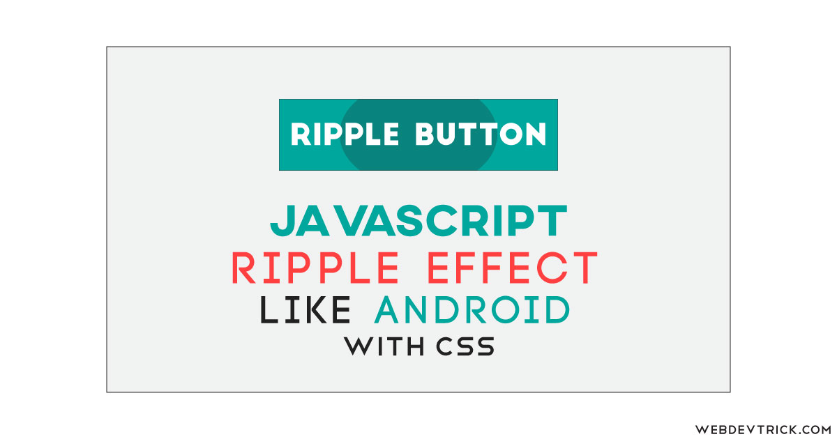 JavaScript CSS Ripple Effect Button Like Android Button Click Effect