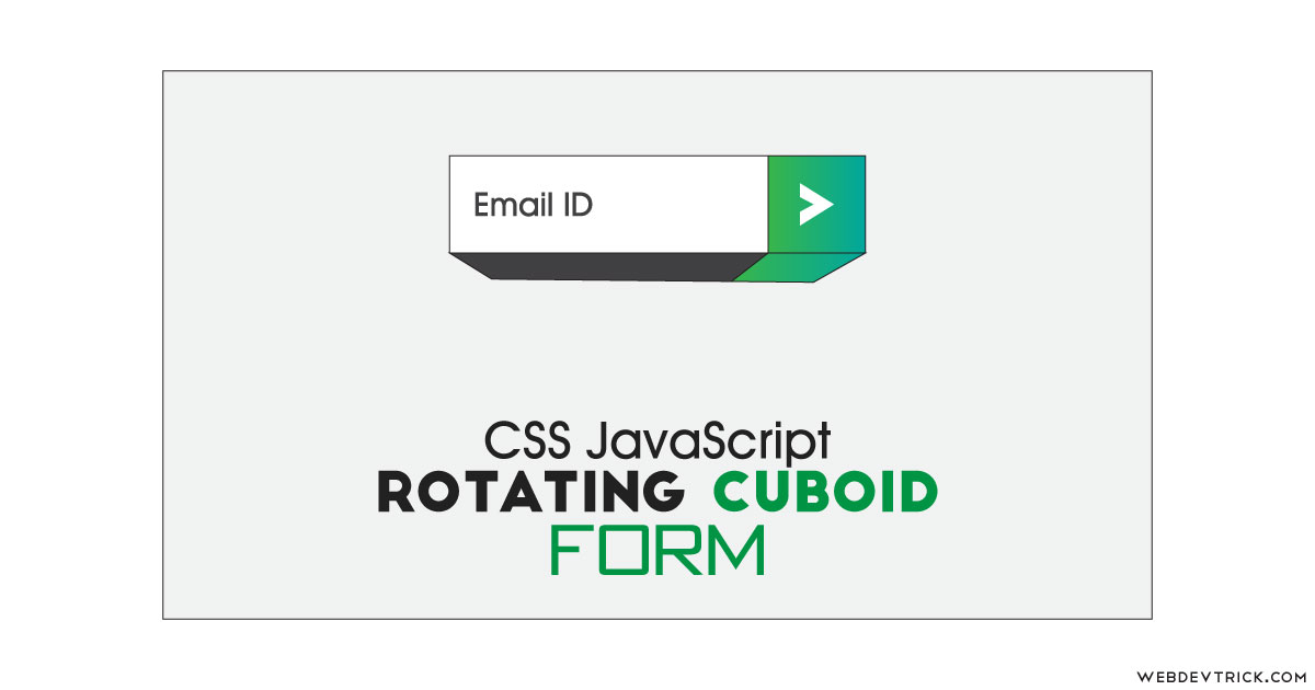 Rotating Cuboid Form With CSS and JavaScript Rotate Cube Fields