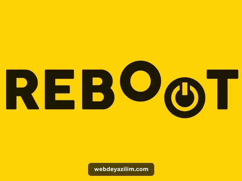 Reboot Ne Demek? Reboot Ne Anlama Geliyor? ️ 2023
