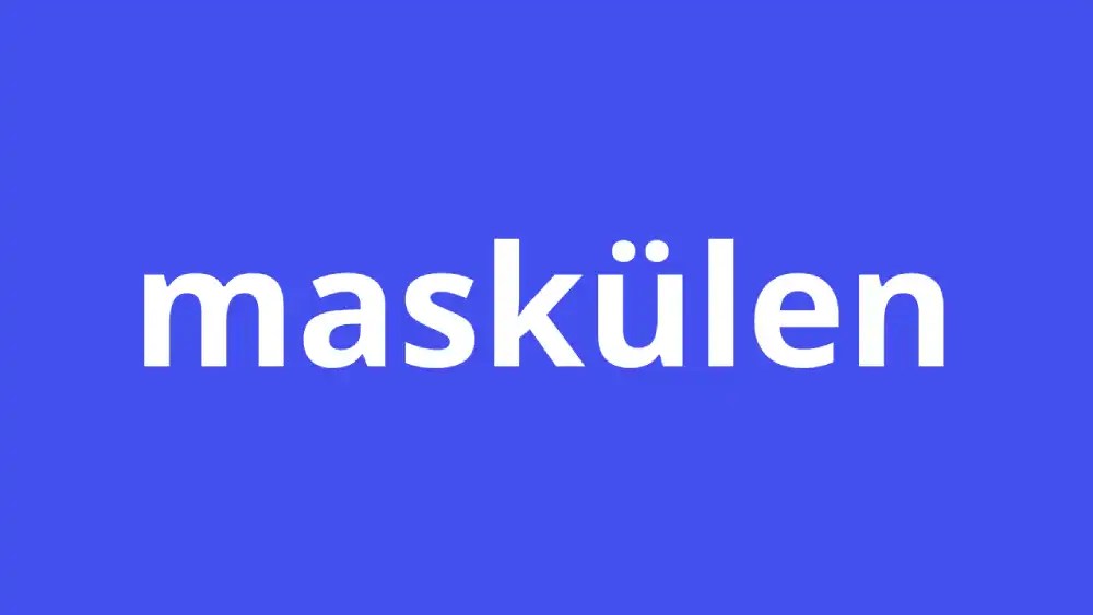 Maskülen Ne Demek? Kimlere Maskülen Denir?