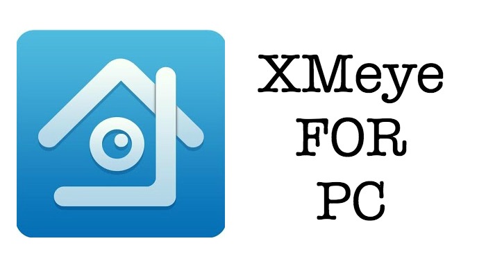 Free Download XMEye for PC Webeeky