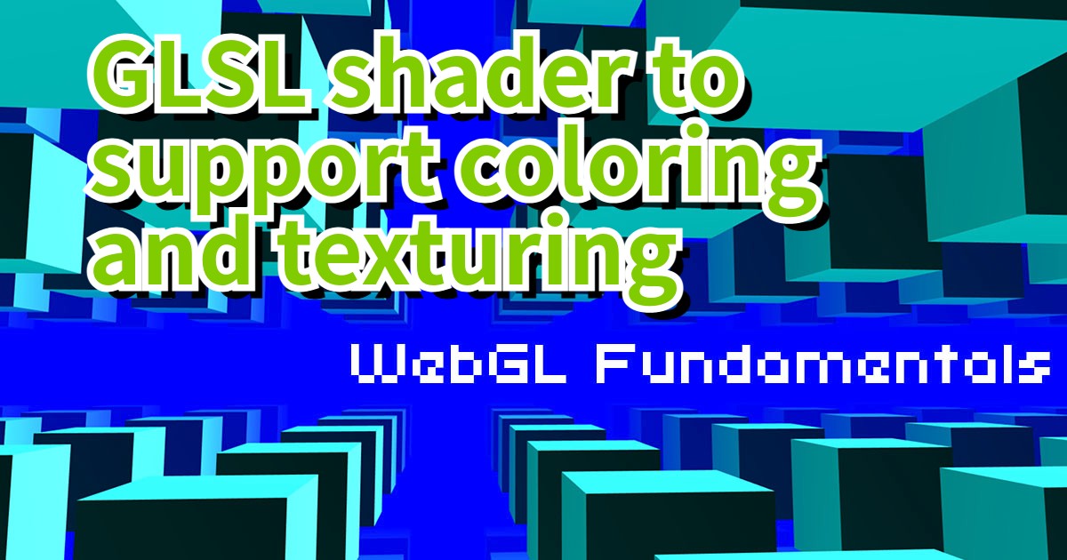 GLSL shader to support coloring and texturing