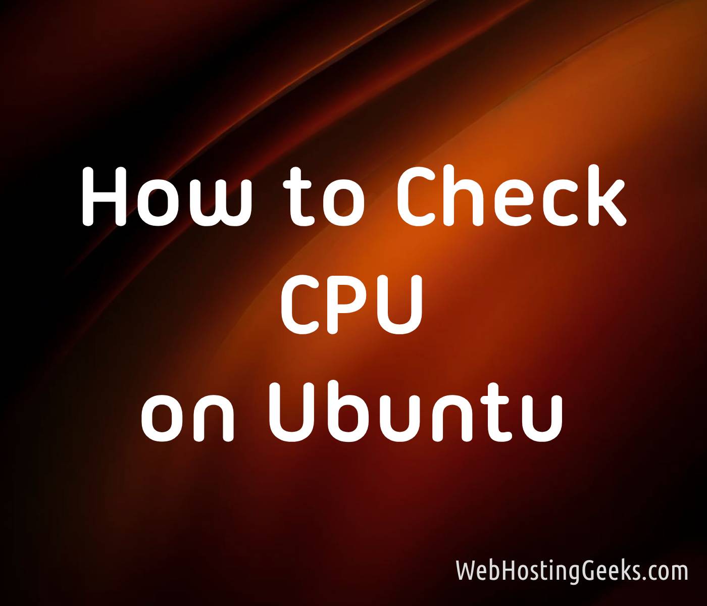 How to Check CPU on Ubuntu Linux Tutorials for Beginners