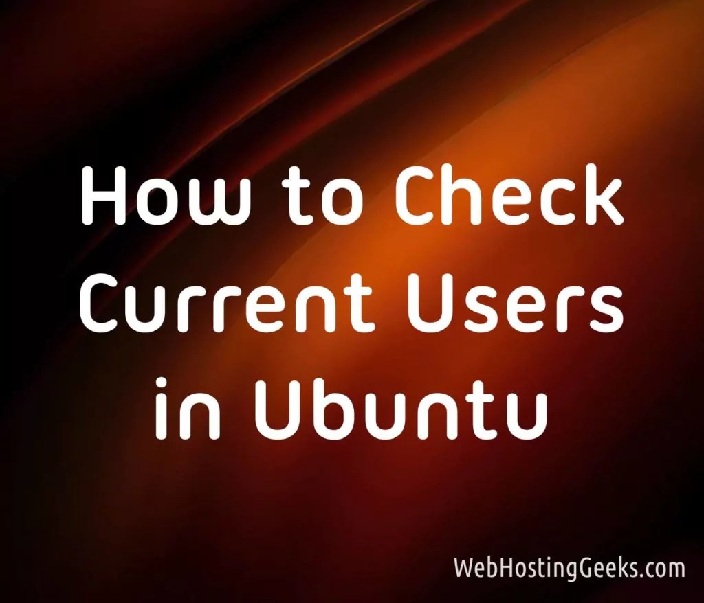 How to Check Current Users in Ubuntu Linux Tutorials for Beginners