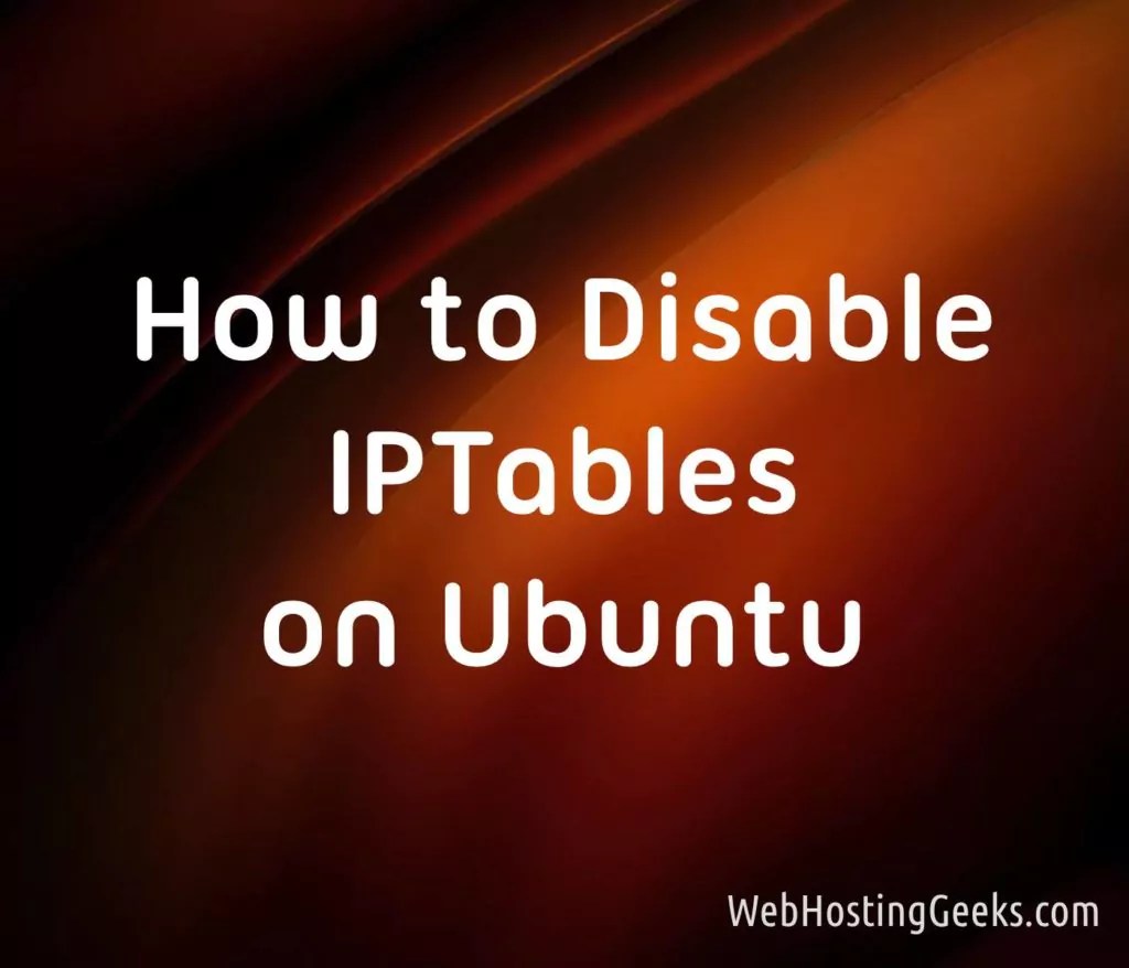 How to Disable IPTables on Ubuntu Linux Tutorials for Beginners