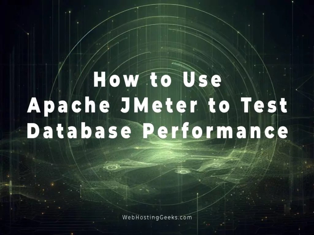 How to Use Apache JMeter to Test Database Performance on a Linux