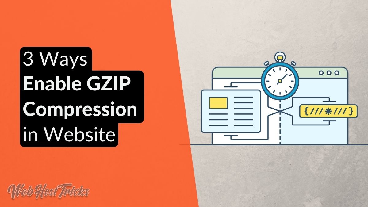 3 Ways to Enable GZIP Compression in your site HostTricks