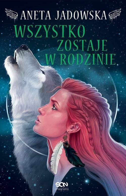 Wszystko zostaje w rodzinie. Heksalogia o dorze wilk. Tom 4 Jadowska