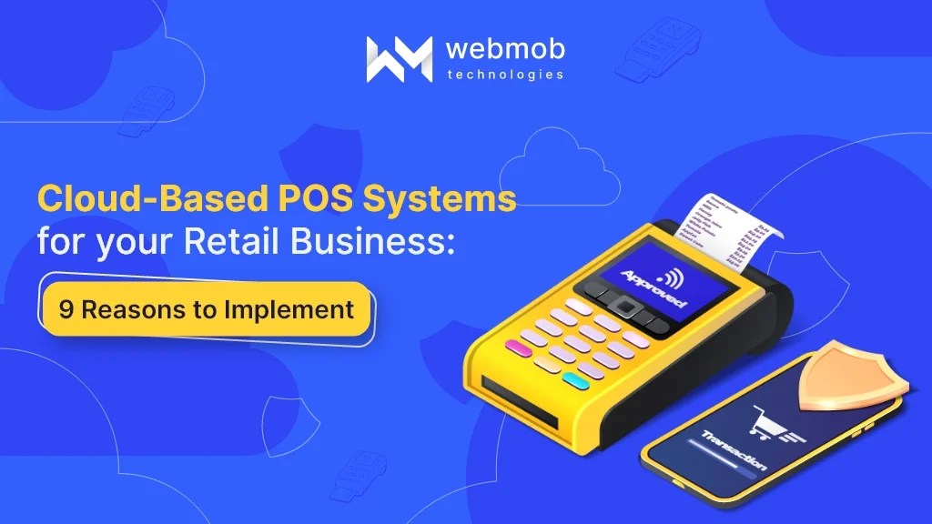 CloudBased POS Systems for Your Retail Business 9 Reasons to know