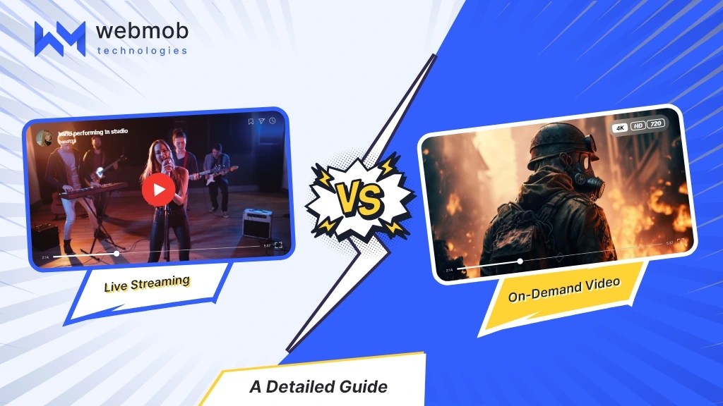 OnDemand Video(VoD) VS Live Streaming A Detailed Guide