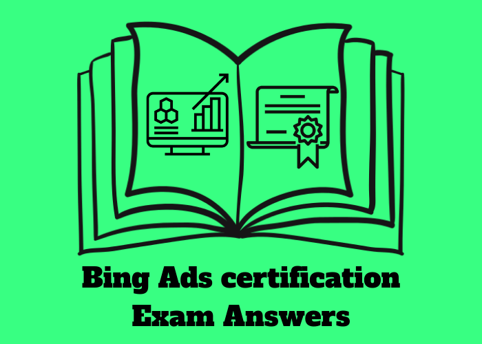 Bing Ads Certification Answers 2019 Exam Answers Bing Ads Accredited Bing Ads Certification Answers 2019 Exam Answers Bing Ads Accredited