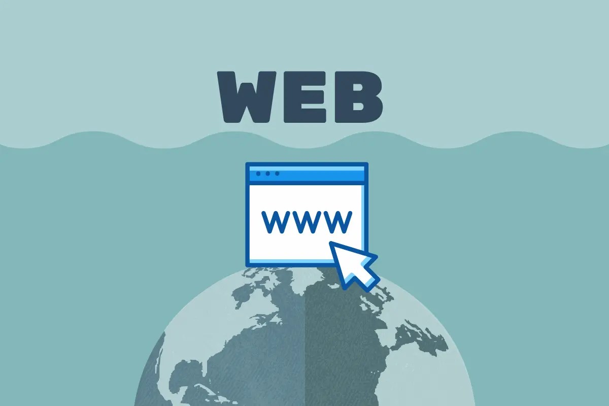¿Qué es la web? Todo lo que Necesitas Saber