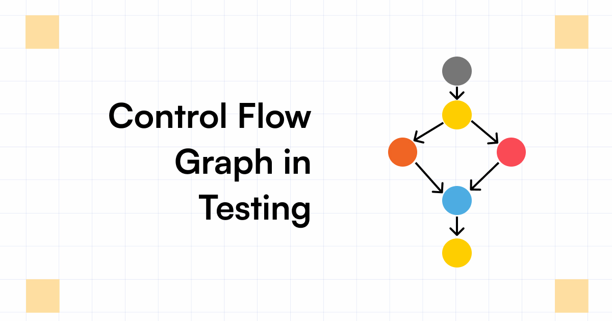 Control Flow Graph In Software Testing Testsigma Blog