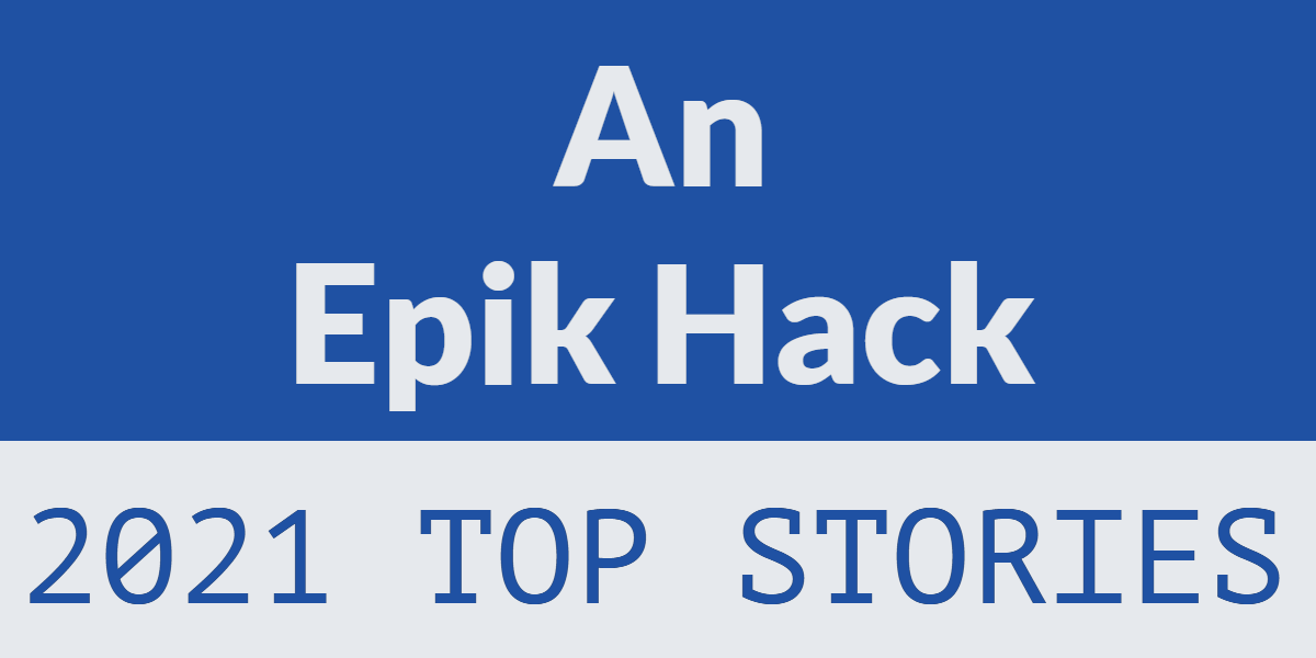 An Epik hack – 2021 top stories An Epik hack – 2021 top stories