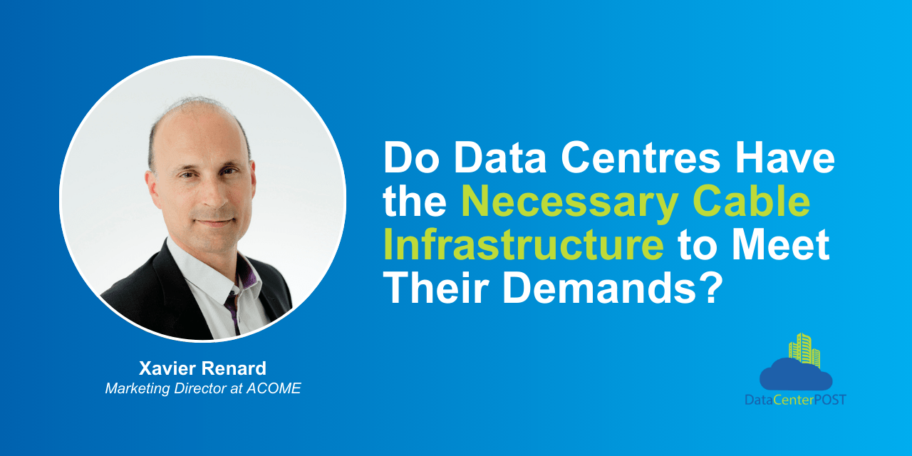 Do Data Centres Have the Necessary Cable Infrastructure to Meet Their Demands?