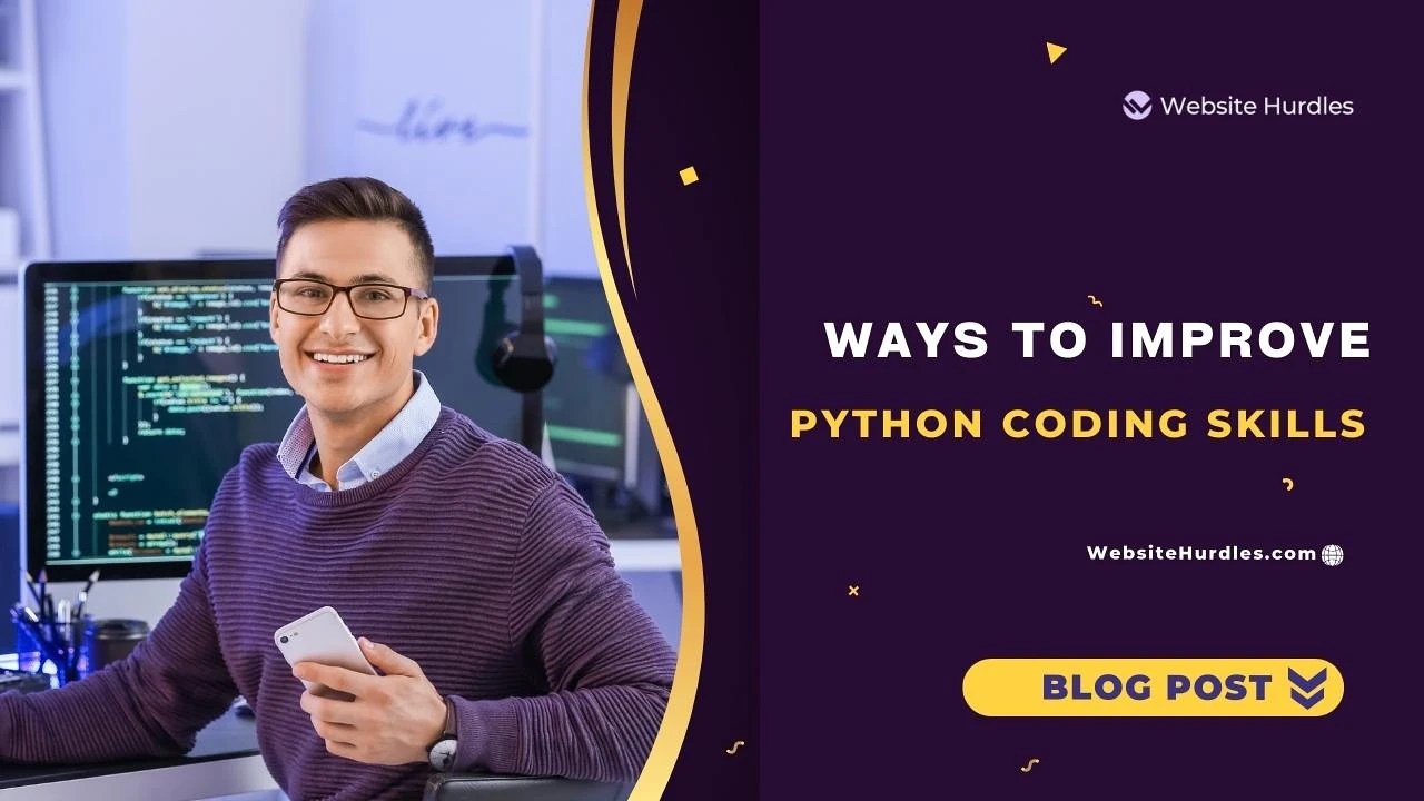 13 Ways to Improve Python Coding Skills Pro Heights [2024]