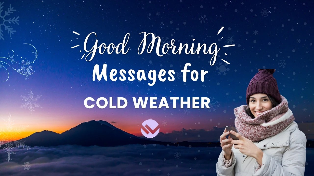 Cold Weather Good Morning Messages & Winter Greetings (2024)