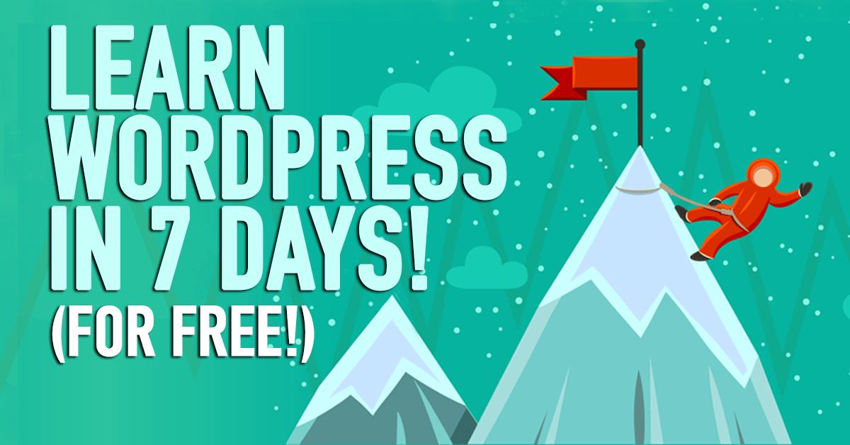 Learn WordPress In 7 Days Without Spending A Dime!