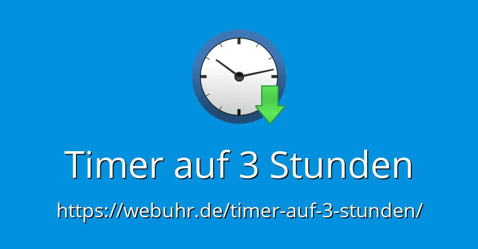 Timer auf 3 Stunden Countdown