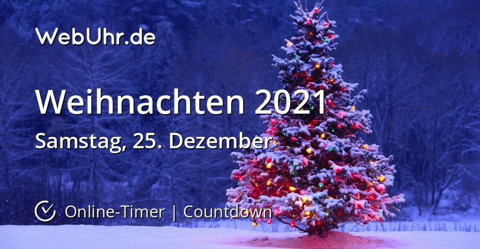 Wann ist Weihnachten 2021 CountdownTimer WebUhr.de