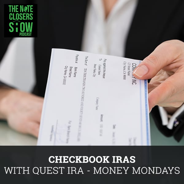 EP 304 Checkbook IRAs with Quest IRA Money Mondays