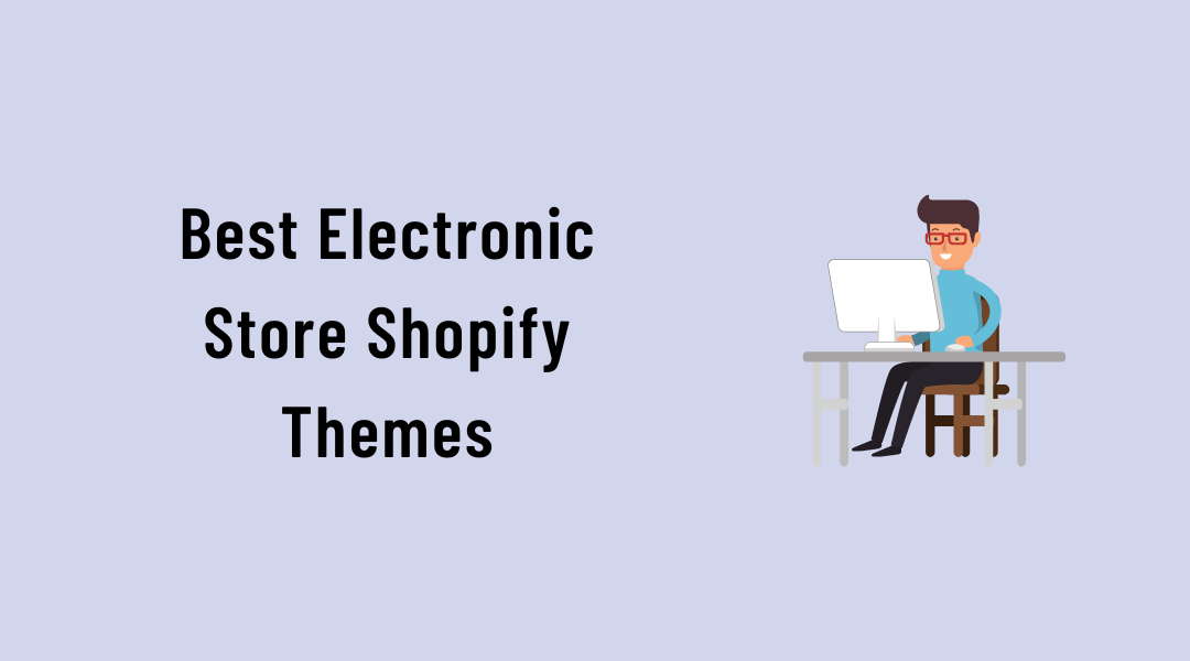 10 Best Electronic Store Shopify Themes For Online Store