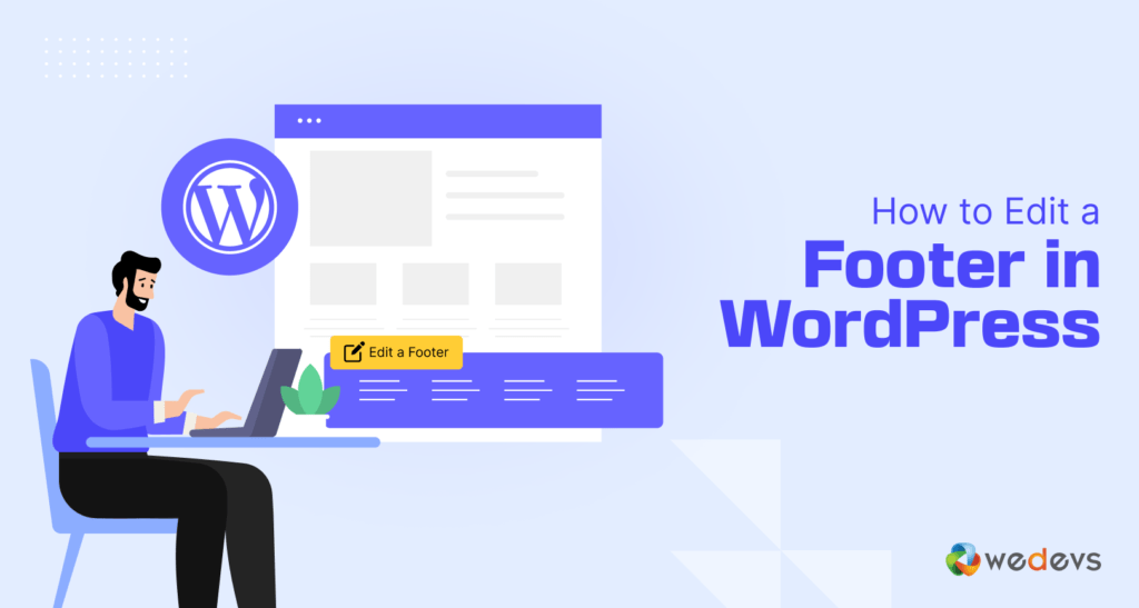 How to Edit a Footer in WordPress A Guide for Every WordPress User