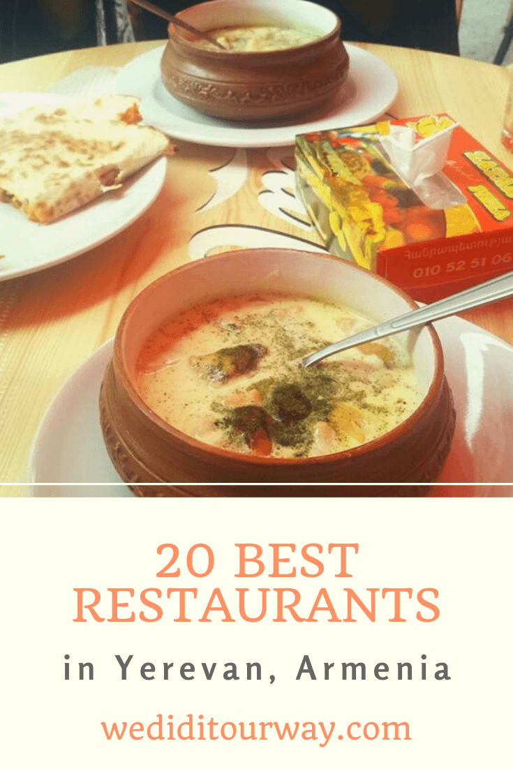 The 20 best restaurants in Yerevan, Armenia We did it our way