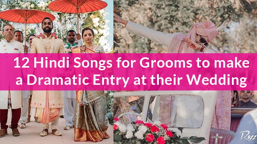 12 Hindi Songs for Grooms to make a Dramatic Entry at