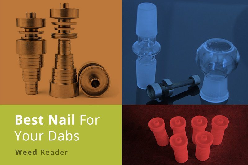 Best Nail For Your Dabs Weed Reader