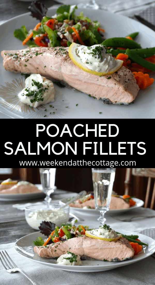 Poached Salmon Fillets Weekend at the Cottage