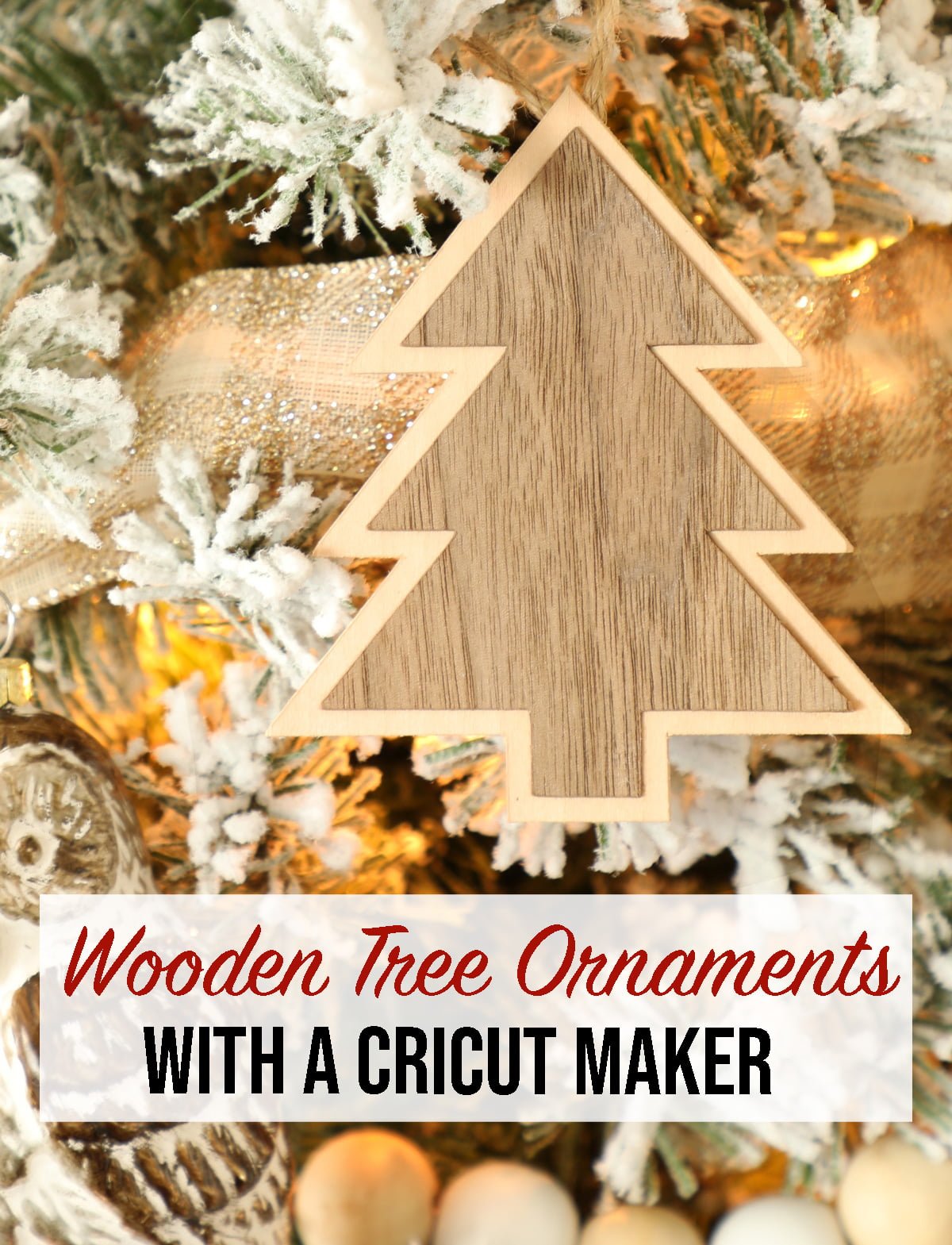 Wood Christmas Tree Ornaments with Cricut Maker Weekend Craft